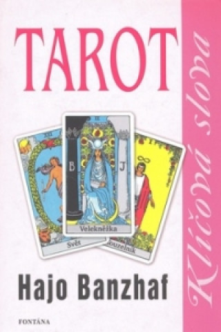 Könyv Tarot klíčová slova Hajo Banzhaf