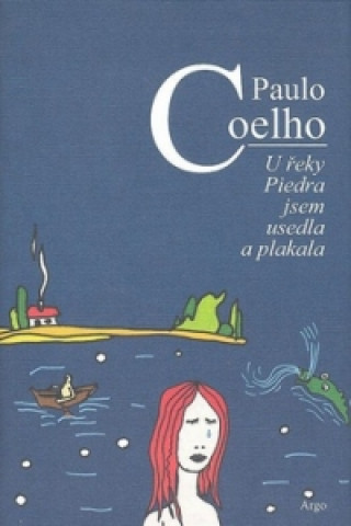 Книга U řeky Piedra jsem usedla a plakala Paulo Coelho