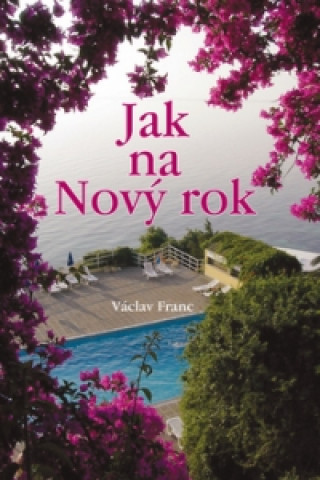 Könyv Jak na Nový rok Václav Franc