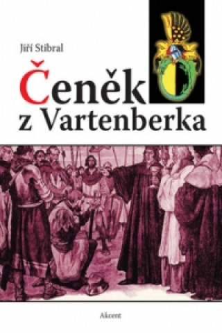 Kniha Čeněk z Vartenberka Jiří Stibral