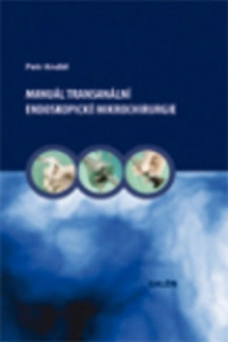 Knjiga Manuál transanální endoskopické mikrochirurgie Petr Anděl
