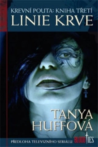 Kniha Linie krve Tanya Huffová