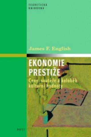 Книга Ekonomie prestiže James F. English