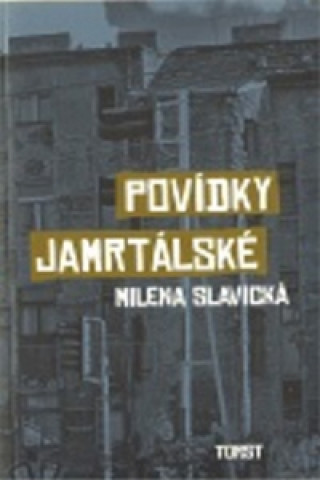 Könyv Povídky jamrtálské Milena Slavická