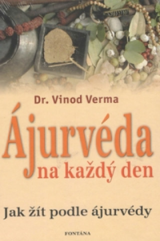 Książka Ájurvéda na každý den Vinod Verma