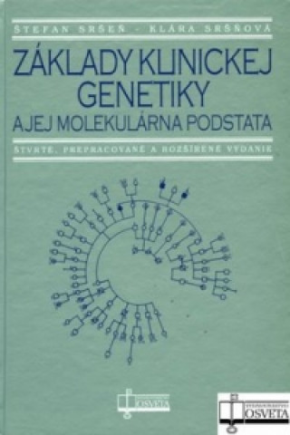 Kniha Základy klinickej genetiky a jej molekulárna podstata Klára Sršňová