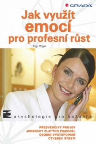 Book Jak využít emocí pro profesní růst Ingo Vogel