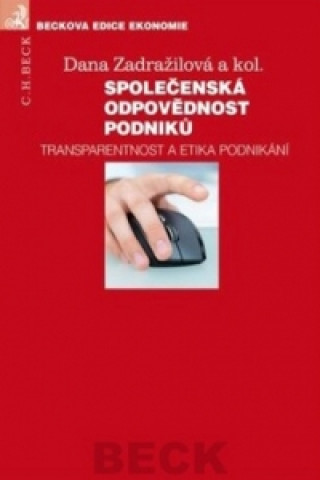 Könyv Společenská odpovědnost podniků Dana Zadražilová
