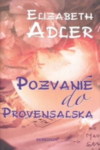 Carte Pozvanie do Provensalska Elizabeth Adler