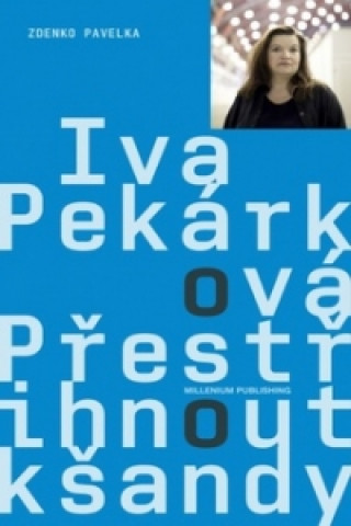 Book Přestřihnout kšandy Iva Pekárková