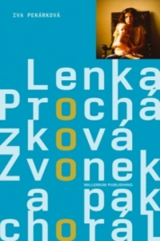Kniha Zvonek a pak chorál Iva Pekárková