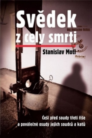 Kniha Svědek z cely smrti Stanislav Motl