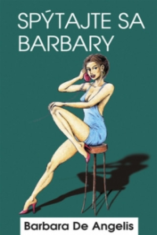 Könyv Spýtajte sa Barbary Barbara De Angelis