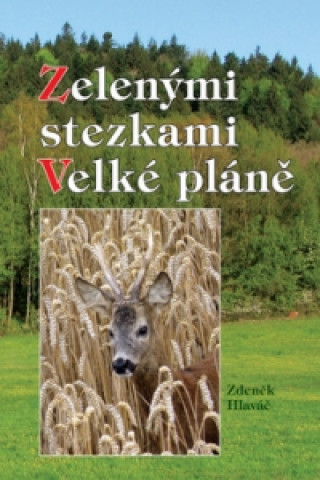 Carte Zelenými stezkami Velké pláně Zdeněk Hlaváč