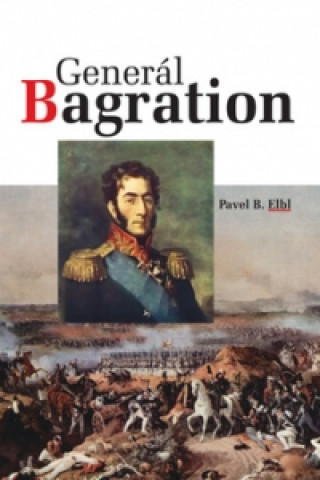 Book Generál Bagration Pavel B. Elbl