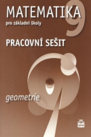 Książka Matematika 9 pro základní školy Geometrie Pracovní sešit Milena Brzo?ová