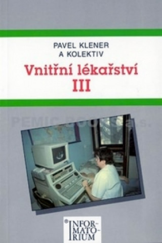 Kniha Vnitřní lékařství III Pavel Klener