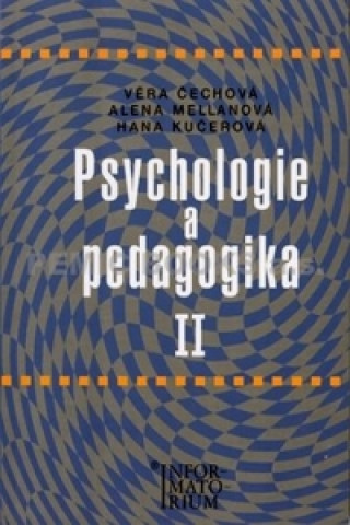 Könyv Psychologie a pedagogika II Věra Čechová