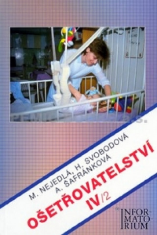 Книга Ošetřovatelství IV/2 Marie Nejedlá