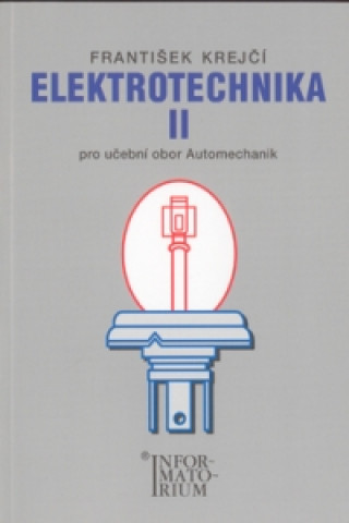 Книга Elektrotechnika II F. Krejčí