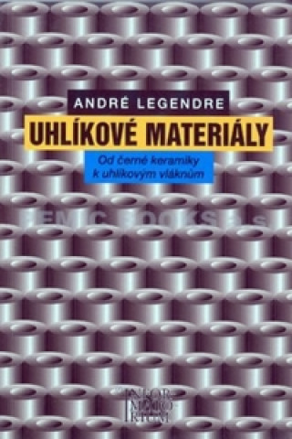 Kniha Uhlíkové materiály André Legendre