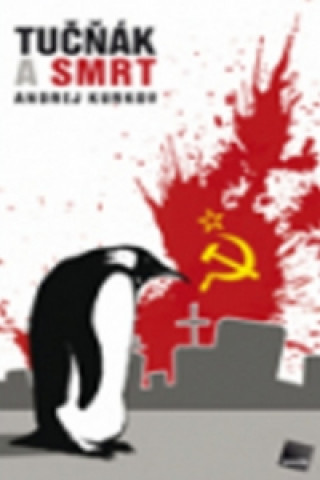 Kniha Tučňák a smrt Andrej Kurkov