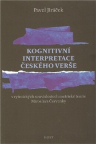 Kniha Kognitivní interpretace českého verše Pavel Jiráček