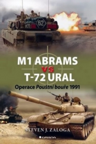 Kniha M1 Abrams vs T-72 Ural Steven J. Zaloga