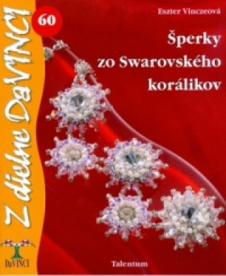 Książka Šperky zo Swarovského korálikov Eszter Vinczeová