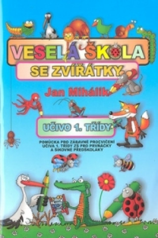 Kniha Veselá škola se zvířátky Jan Mihálik