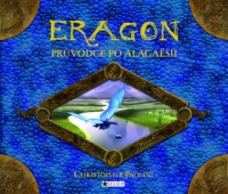 Carte Eragon - Průvodce po Alagaësii Christopher Paolini