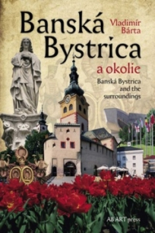 Kniha Banská Bystrica a okolie Vladimír Barta