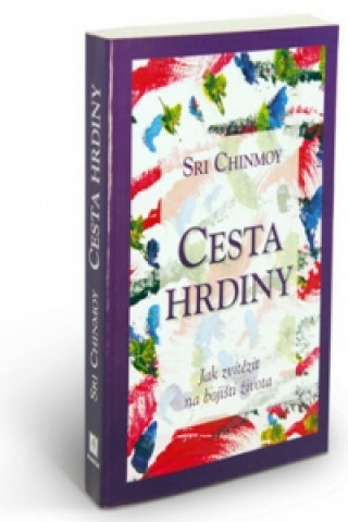 Книга Cesta hrdiny Sri Chinmoy