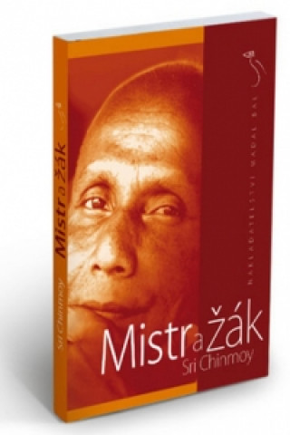 Книга Mistr a žák Sri Chinmoy