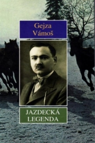 Книга Jazdecká legenda Gejza Vámoš