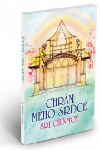 Kniha Chrám mého srdce Sri Chinmoy