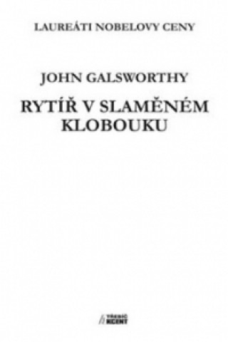 Kniha Rytíř v slaměném klobouku John Galsworthy