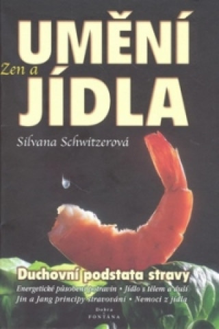 Kniha Zen a umění jídla Silvana Schwitzerová