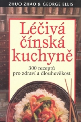 Knjiga Léčivá čínská kuchyně George Ellis