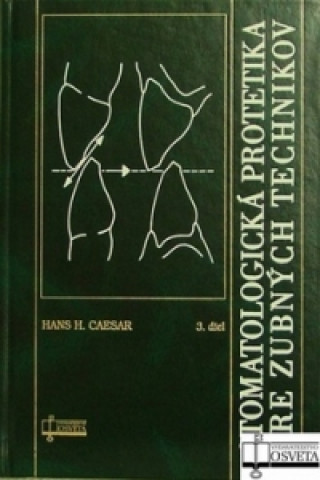 Book Stomatologická protetika pre zubných technikov Hans H. Caesar
