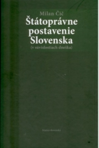 Kniha Štátoprávne postavenie Slovenska Milan Čič