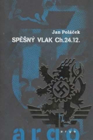 Könyv Spěšný vlak CH.24.12 Jan Poláček