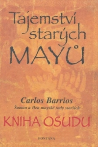 Knjiga Tajemství starých Mayů Carlos Barrios