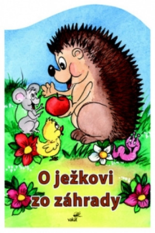 Book O ježkovi zo záhrady Zuzana Pospíšilová