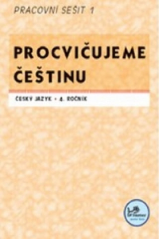 Kniha Procvičujeme češtinu Český jazyk 4.ročník Pracovní sešit I Hana Mikulenková