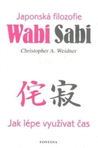 Kniha Wabi Sabi Christopher A. Weidner