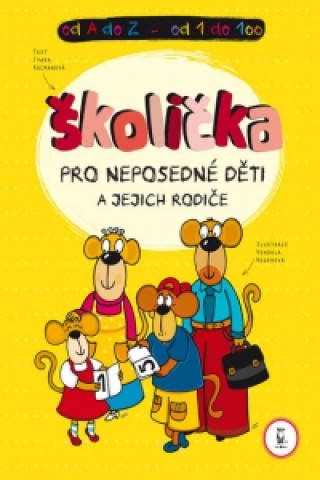 Kniha Školička pro neposedné děti a jejich rodiče Ivana Kocmanová