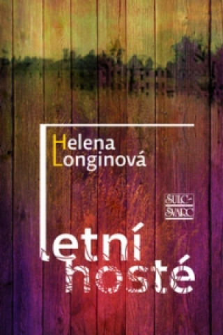 Kniha Letní hosté Helena Longinová