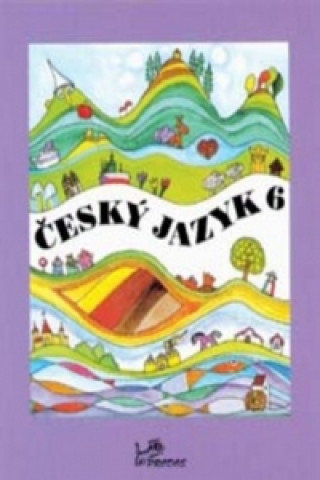 Carte Český jazyk 6 Milada Hirschová