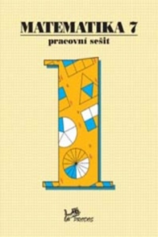 Kniha Matematika 7 Pracovní sešit 1 Josef Molnár